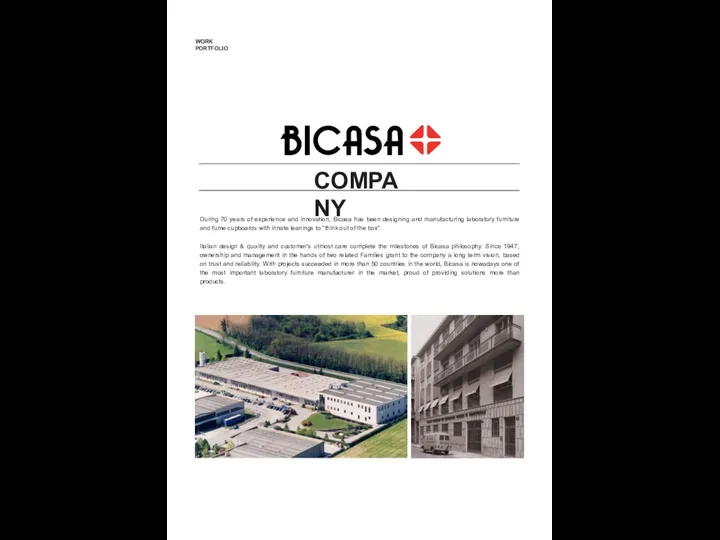 WORK PORTFOLIO During 70 years of experience and innovation, Bicasa has been