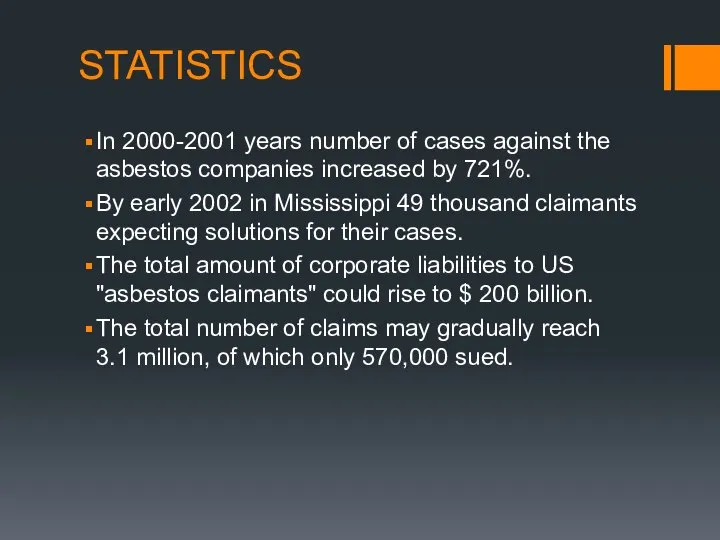 STATISTICS In 2000-2001 years number of cases against the asbestos companies increased