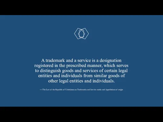 A trademark and a service is a designation registered in the prescribed