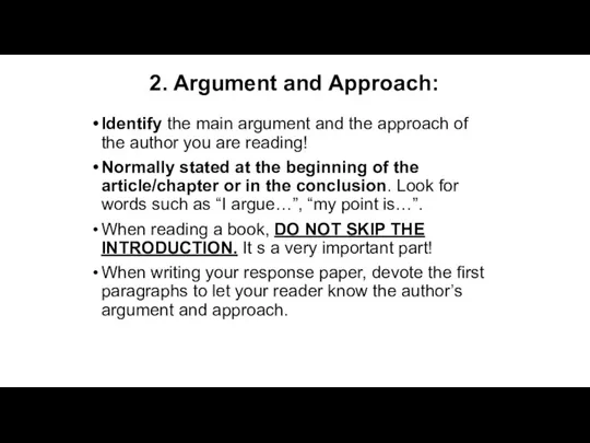 Identify the main argument and the approach of the author you are