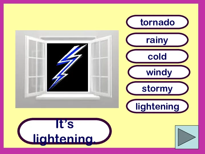 It’s lightening. rainy lightening windy cold tornado stormy