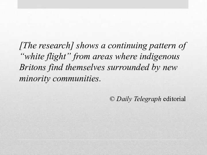 [The research] shows a continuing pattern of “white flight” from areas where