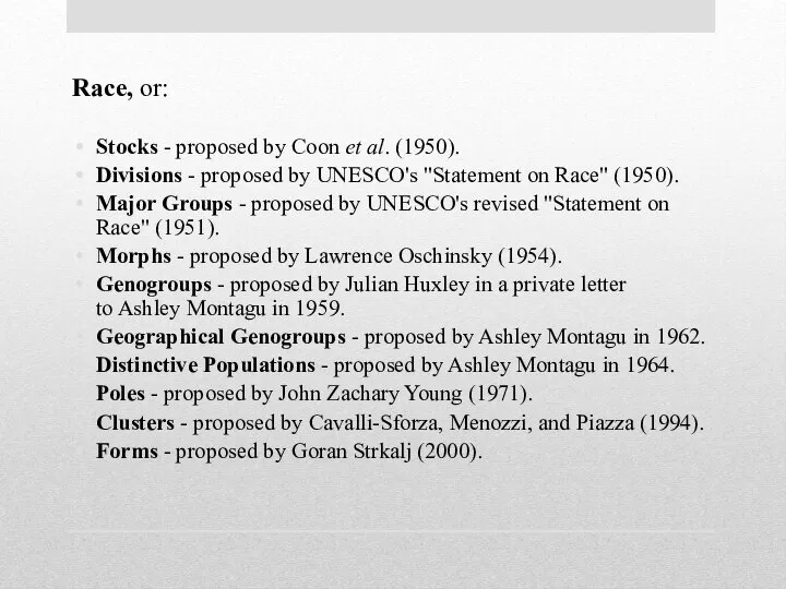 Race, or: Stocks - proposed by Coon et al. (1950). Divisions -