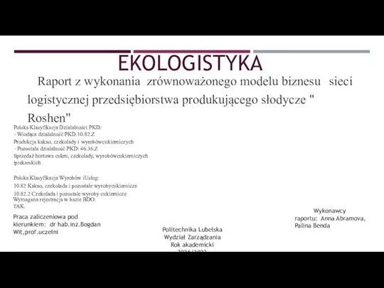 EKOLOGISTYKA Wymagana rejestracja w bazie BDO: TAK. Praca zaliczeniowa pod kierunkiem: dr