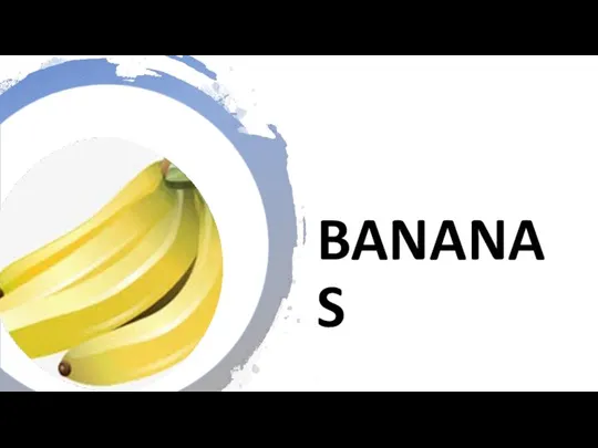 BANANAS