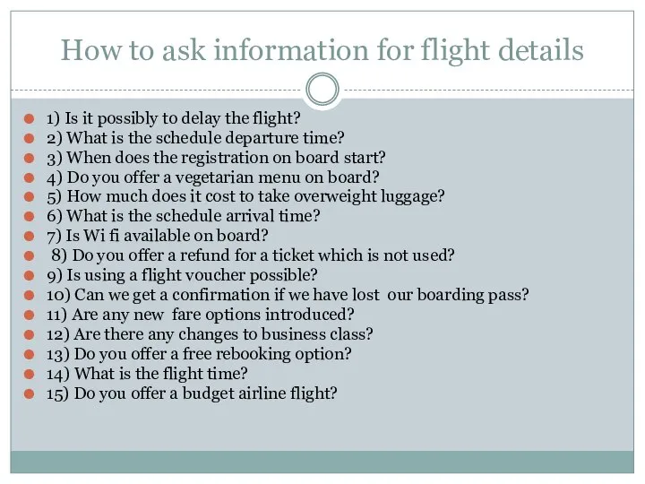 How to ask information for flight details 1) Is it possibly to