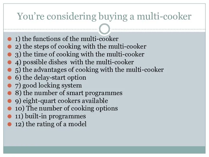 You’re considering buying a multi-cooker 1) the functions of the multi-cooker 2)