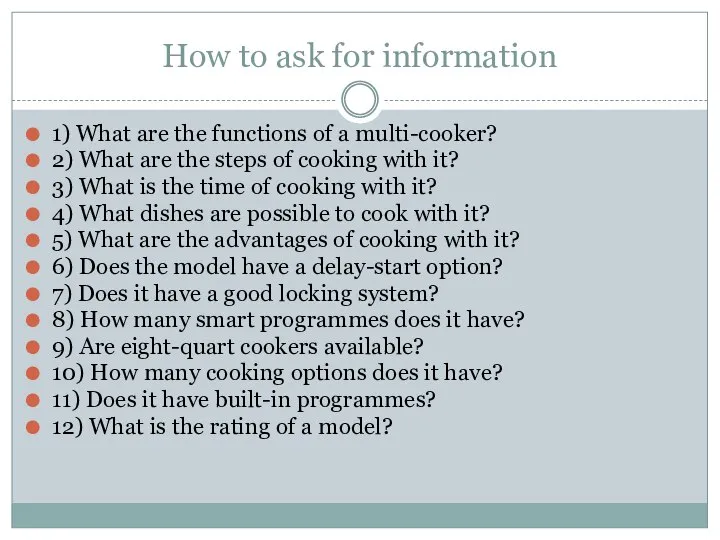 How to ask for information 1) What are the functions of a