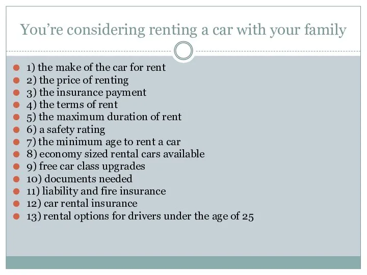 You’re considering renting a car with your family 1) the make of