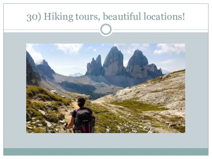 30) Hiking tours, beautiful locations!