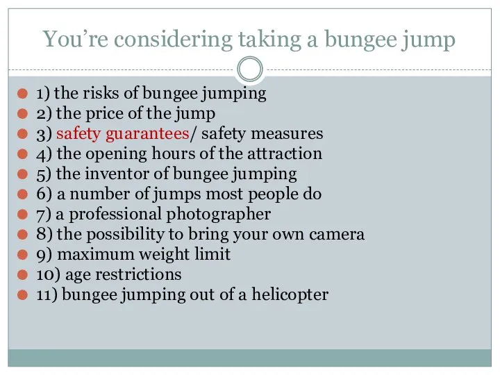 You’re considering taking a bungee jump 1) the risks of bungee jumping