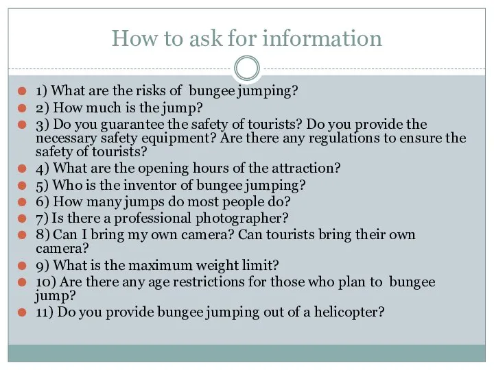 How to ask for information 1) What are the risks of bungee