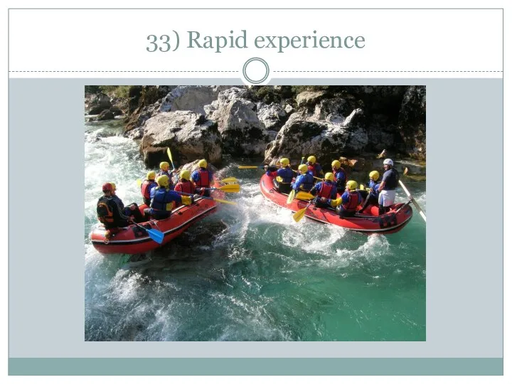 33) Rapid experience