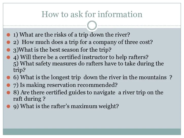 How to ask for information 1) What are the risks of a