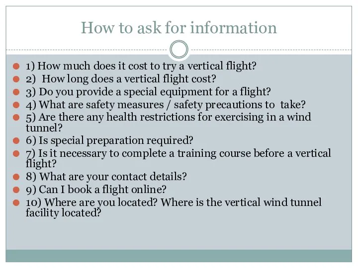 How to ask for information 1) How much does it cost to