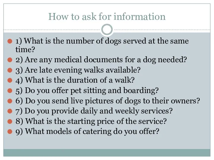 How to ask for information 1) What is the number of dogs