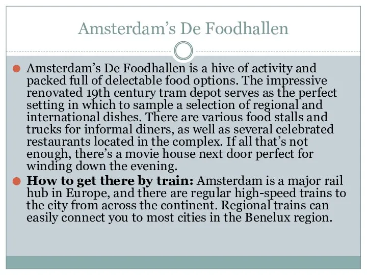 Amsterdam’s De Foodhallen Amsterdam’s De Foodhallen is a hive of activity and