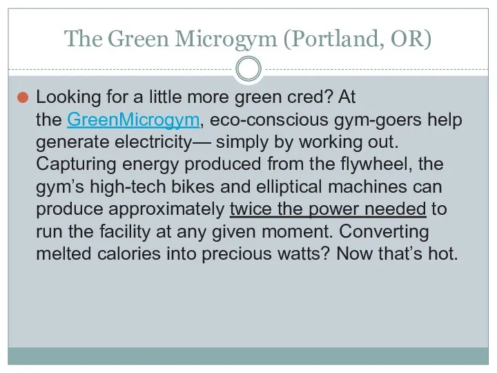 The Green Microgym (Portland, OR) Looking for a little more green cred?