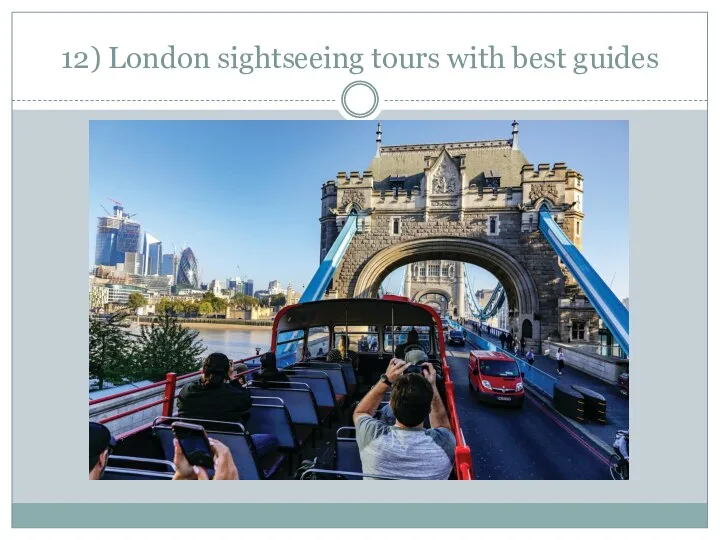 12) London sightseeing tours with best guides
