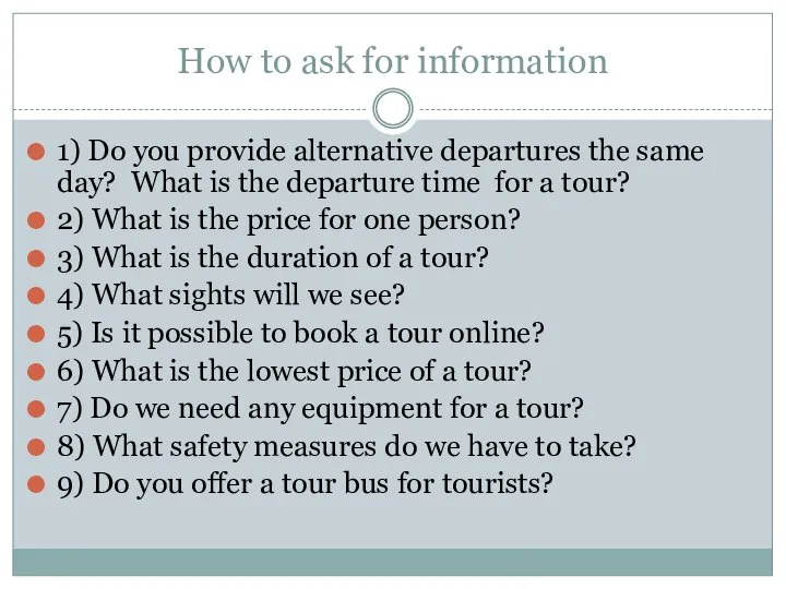 How to ask for information 1) Do you provide alternative departures the