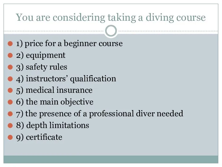 You are considering taking a diving course 1) price for a beginner