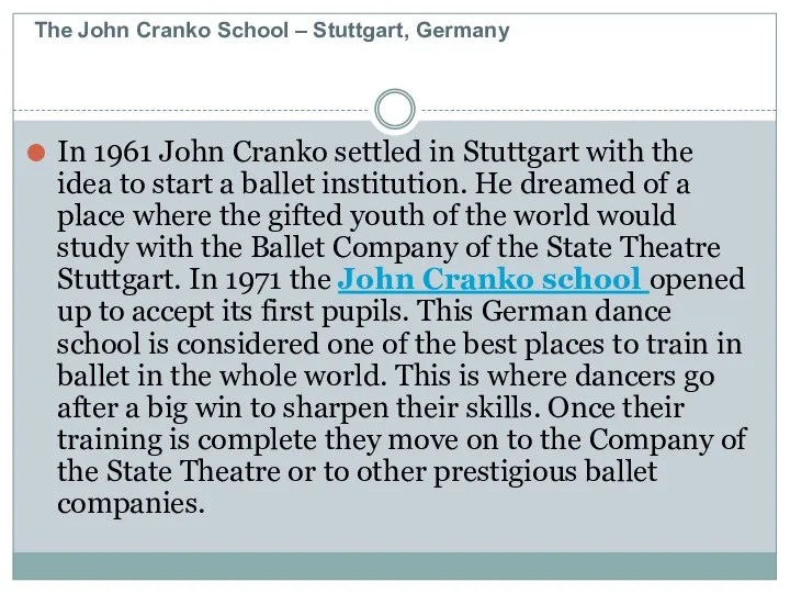 The John Cranko School – Stuttgart, Germany In 1961 John Cranko settled