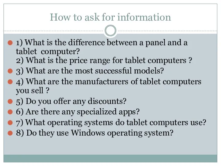 How to ask for information 1) What is the difference between a