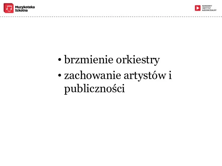 brzmienie orkiestry zachowanie artystów i publiczności