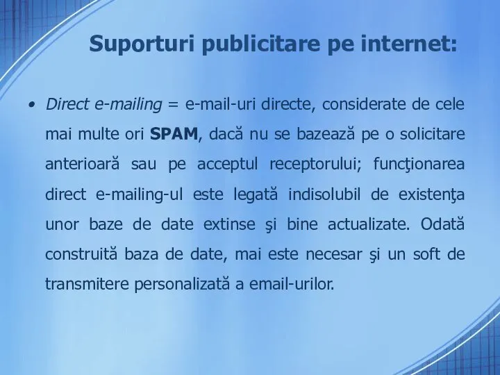 Suporturi publicitare pe internet: Direct e-mailing = e-mail-uri directe, considerate de cele