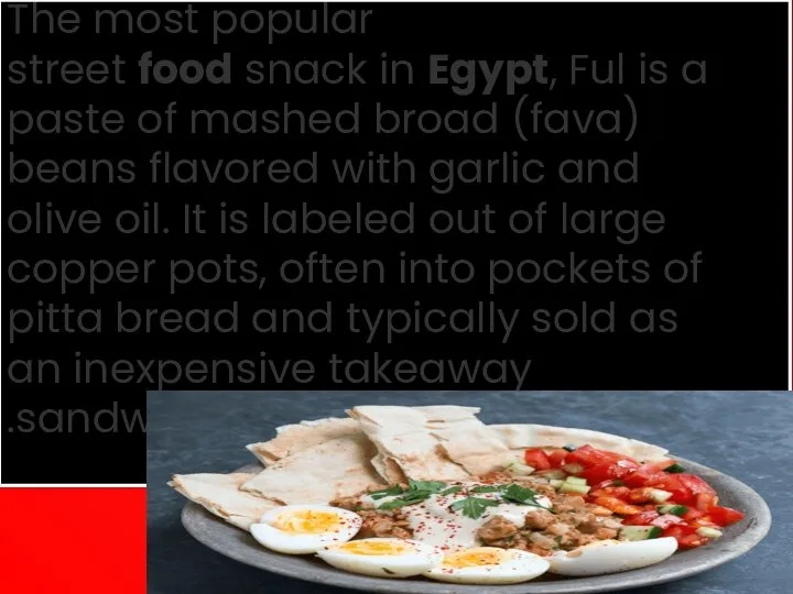 1-Ful Medames The most popular street food snack in Egypt, Ful is