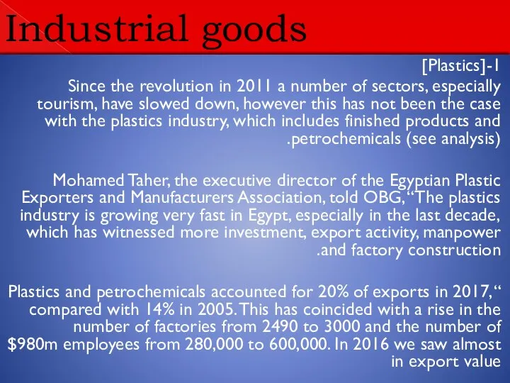 Industrial goods 1-[Plastics] Since the revolution in 2011 a number of sectors,
