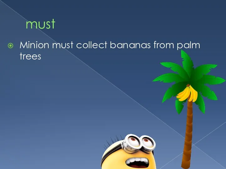 must Minion must collect bananas from palm trees
