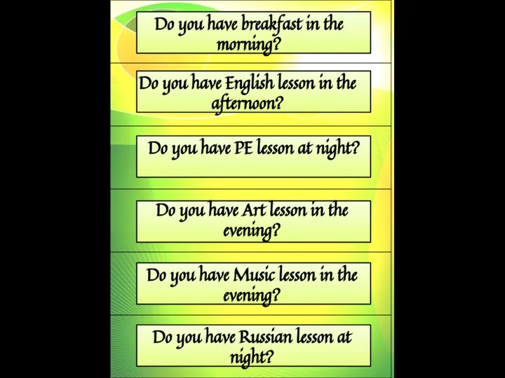 Do you have breakfast in the morning? Do you have English lesson
