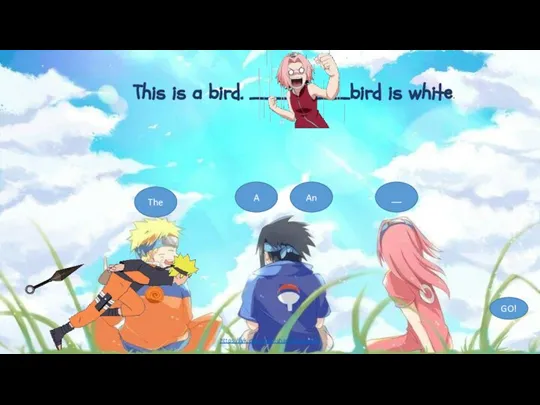 This is a bird. ______bird is white. The A __ An GO! https://vk.com/englishandlatinworld