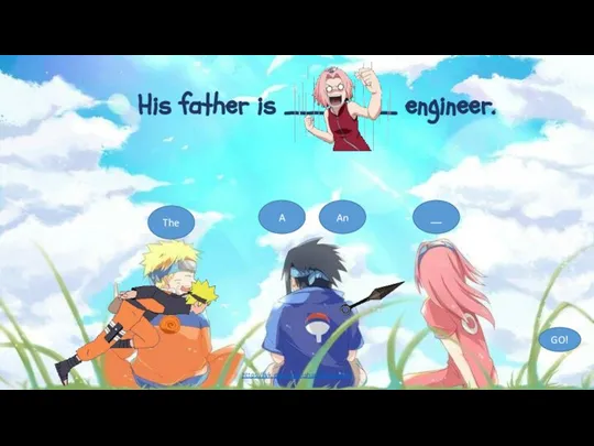 His father is _____ engineer. The A __ An GO! https://vk.com/englishandlatinworld