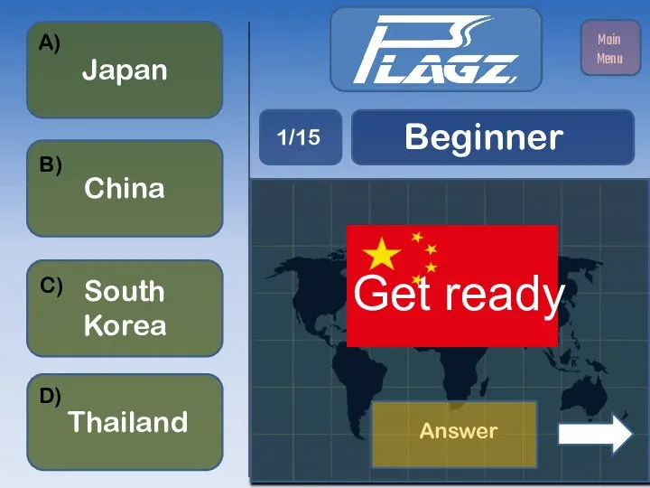 Japan China South Korea Thailand A) B) C) D) Beginner 1/15 Main Menu Answer Get ready