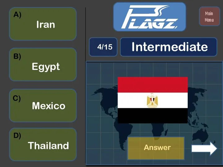 Iran Egypt Thailand Mexico A) B) C) D) Intermediate 4/15 Main Menu Answer