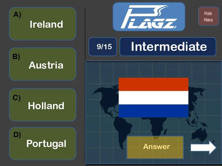 Portugal Holland Austria Ireland A) B) C) D) Intermediate 9/15 Main Menu Answer