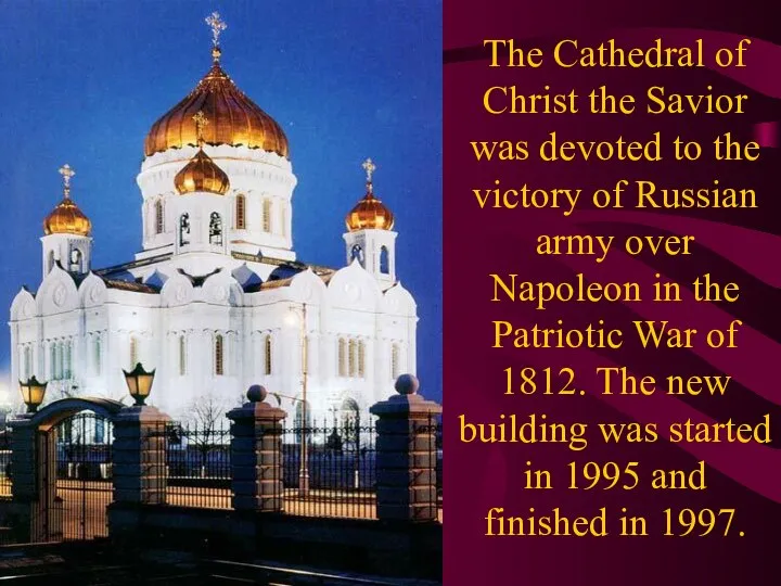 The Cathedral of Christ the Savior was devoted to the victory of