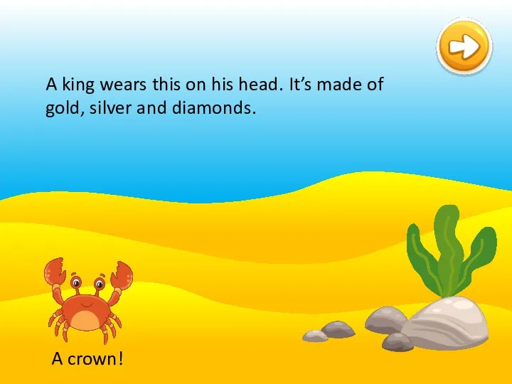 bracelet gloves crown A crown! A king wears this on his head.