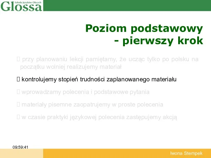 Poziom podstawowy - pierwszy krok 09:59:41 Iwona Stempek przy planowaniu lekcji pamiętamy,