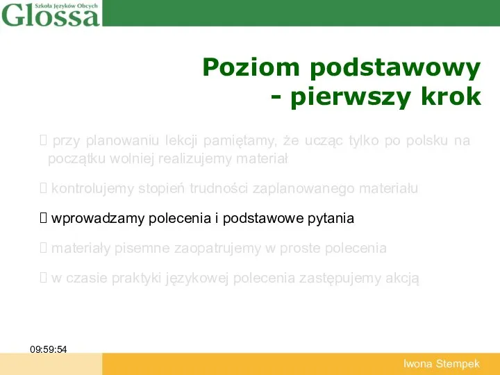 Poziom podstawowy - pierwszy krok 09:59:54 Iwona Stempek przy planowaniu lekcji pamiętamy,