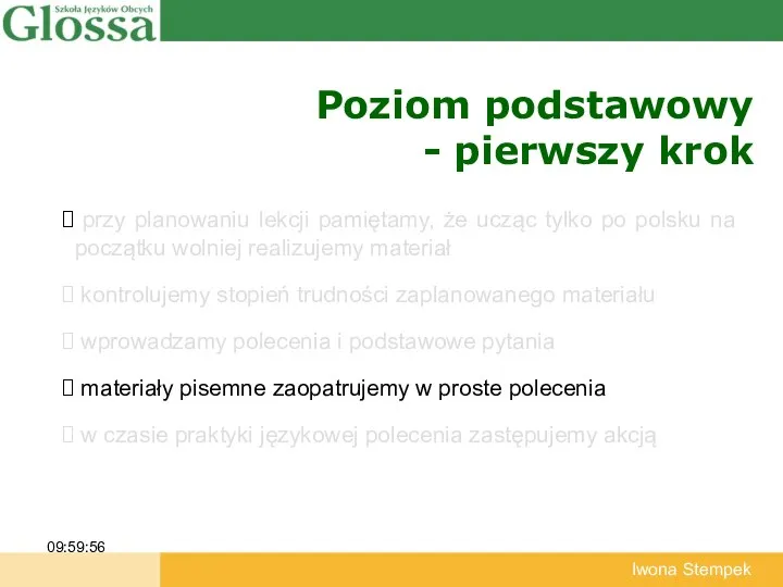 Poziom podstawowy - pierwszy krok 09:59:56 Iwona Stempek przy planowaniu lekcji pamiętamy,