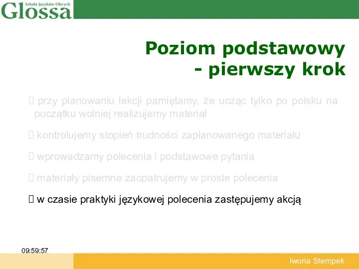 Poziom podstawowy - pierwszy krok 09:59:57 Iwona Stempek przy planowaniu lekcji pamiętamy,