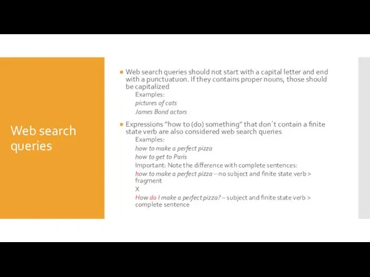 Web search queries Web search queries should not start with a capital
