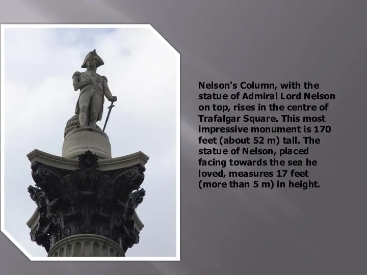 Nelson's Column, with the statue of Admiral Lord Nelson on top, rises