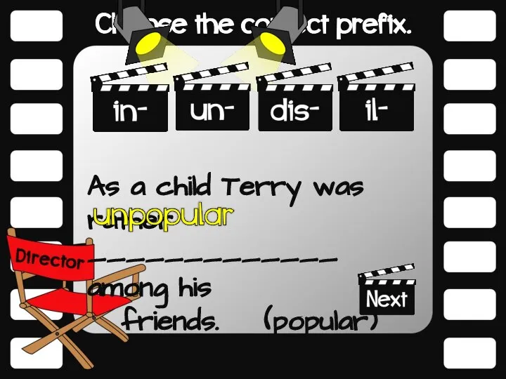 As a child Terry was rather _____________ among his friends. (popular)