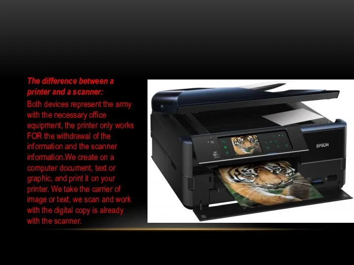 The difference between a printer and a scanner: Both devices represent the