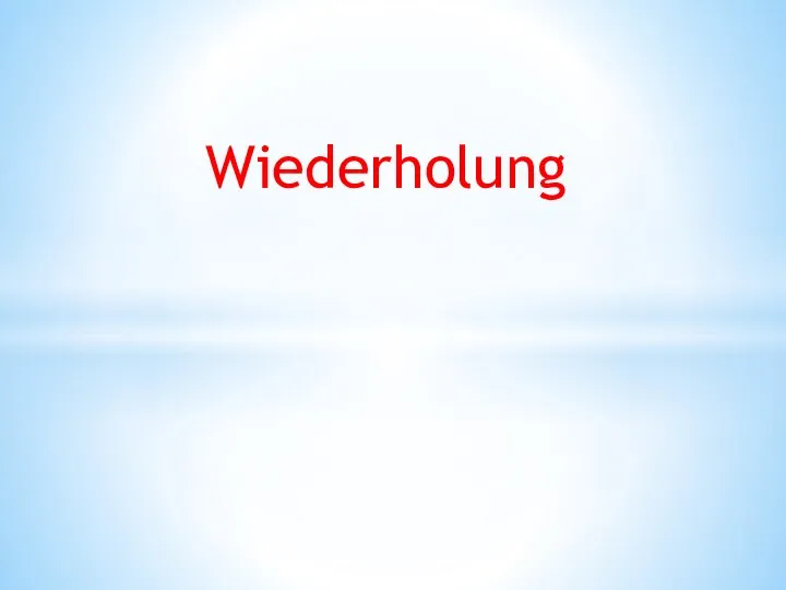 Wiederholung. Приветствие