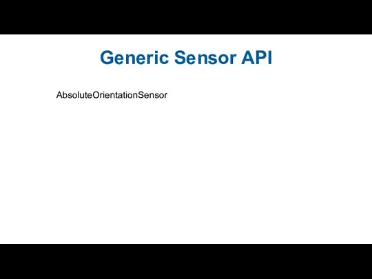 Generic Sensor API AbsoluteOrientationSensor